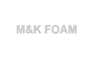 M&K FOAM